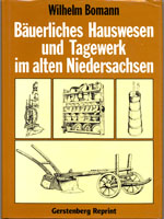 Buchtitel: Bäuerliches Hauswesen und Tagewerk im alten Niedersachsen
